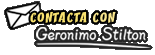 Contacta con Geronimo Stilton